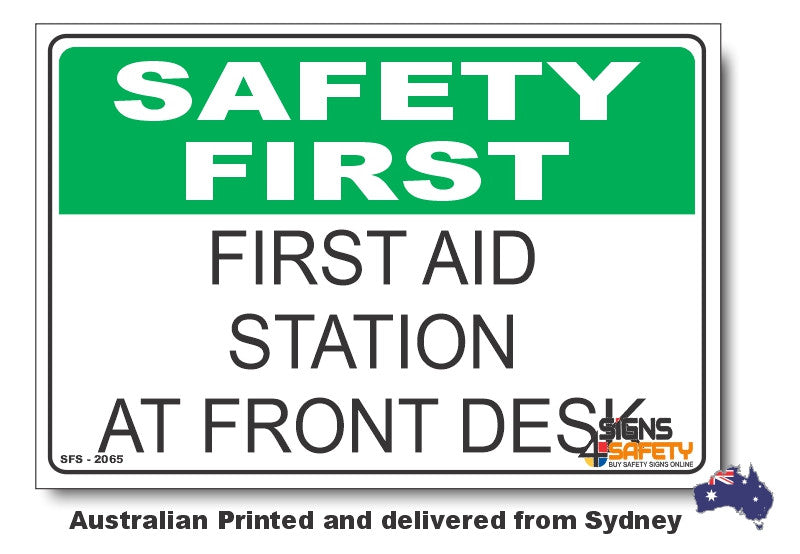 First Aid Station, At The Front Desk - Safety First Sign