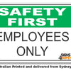 Employees Only - Safety First Sign