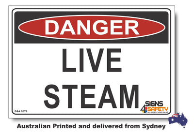 Danger Live Steam Sign
