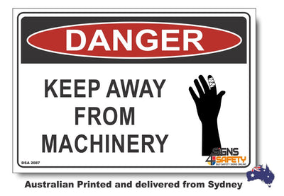 Danger Keep Away From Machinery Sign