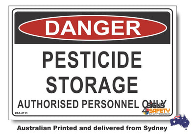 Danger Pesticide Storage, Authorised Personnel Only Sign