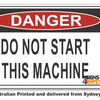 Danger Do Not Start This Machine Sign