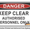 Danger Keep Clear, Authorised Personnel Only Sign