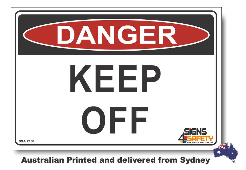 Danger Keep Off Sign – Signs4Safety