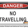 Danger No Travelling Sign