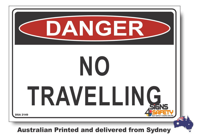 Danger No Travelling Sign