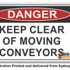 Danger Keep Clear Of Moving Conveyors Sign