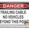 Danger Trailing Cable, No Vehicles Beyond This Point Sign