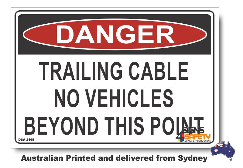 Danger Trailing Cable, No Vehicles Beyond This Point Sign