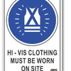 Hi-Vis Clothing Must Be Worn On Site Sign