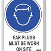 Ear Plugs, Must be Worn On Site Sign