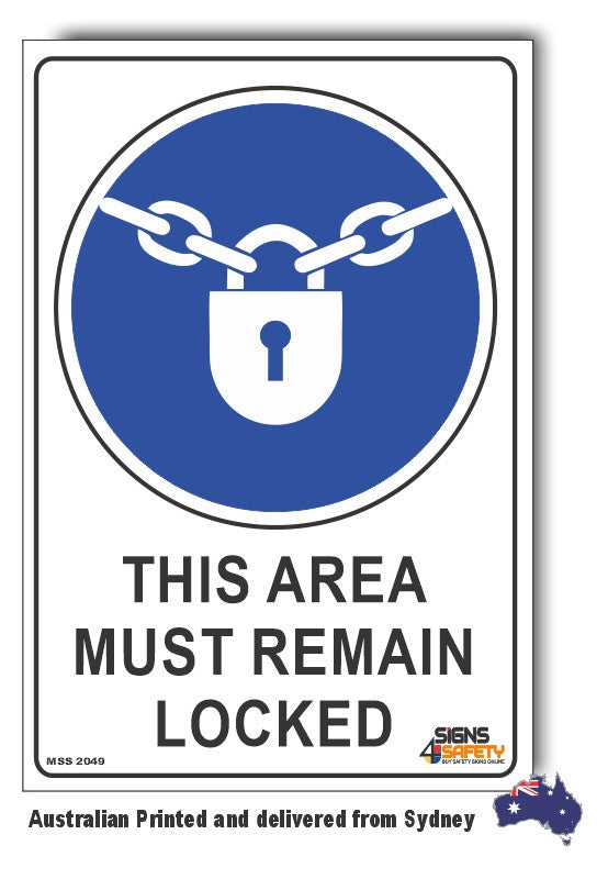 This Area Must Remain Locked Sign