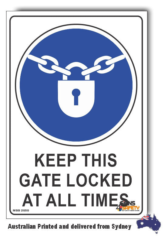Keep This Gate Locked At All Times Sign