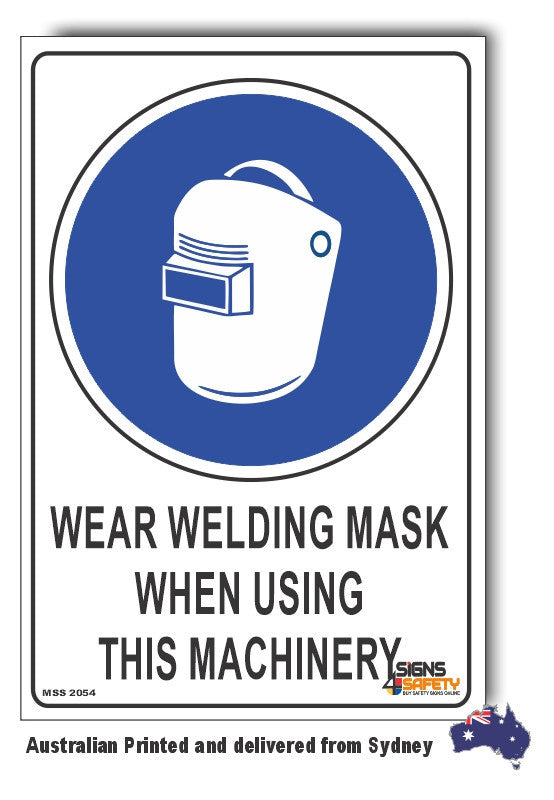 Wear Welding Mask When Using This Machinery Sign