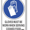 Gloves Must Be Worn When Serving Cooked Food Sign