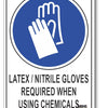 Latex / Nitrile Gloves Required When Using Chemicals Sign