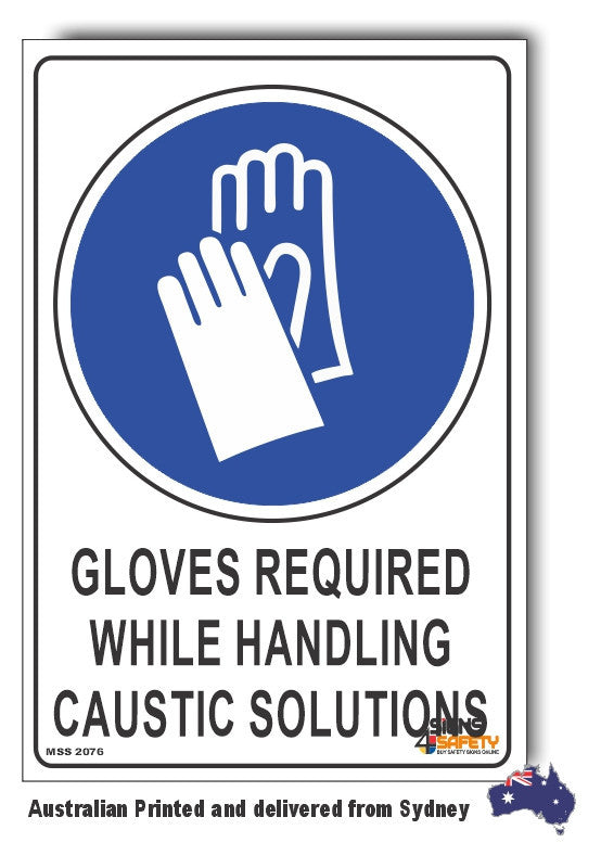 Gloves Required While Handling Caustic Solutions Sign