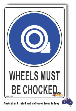 Wheels Must Be Chocked Sign