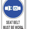 Seat Belt Must Be Worn Sign