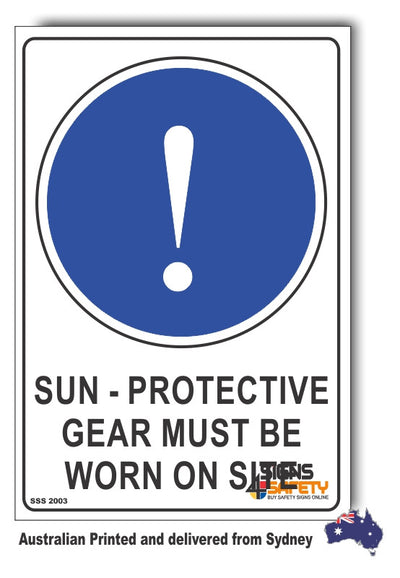 Sun - Protective Gear Must Be Worn On Site Sign