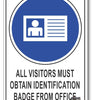 All Visitors Must Obtain Identification Bages From Office Sign