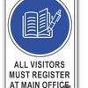 All Visitors Must Register At Main Office Sign