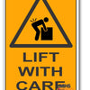 Lift With Care Warning Sign