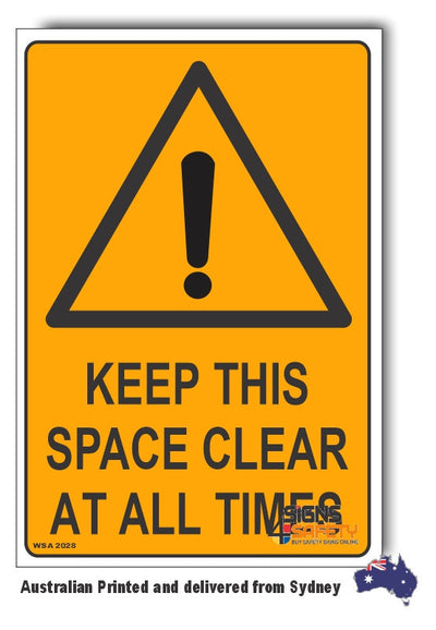 Keep This Space Clear At All Times Warning Sign