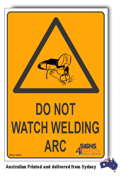 Do Not Watch Welding Arc Warning Sign