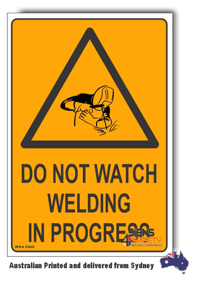 Do Not Watch Welding In Progress Warning Sign