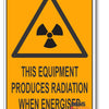 This Equipment Produces Radioactive When Energised Warning Sign