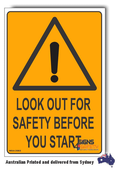 Look Out For Safety Before You Start Warning Sign