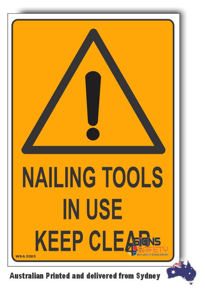 Nailing Tools In Use, Keep Clear Warning Sign