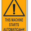 This Machine Starts Automatically Warning Sign