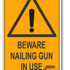 Beware Nailing Gun In Use Warning Sign