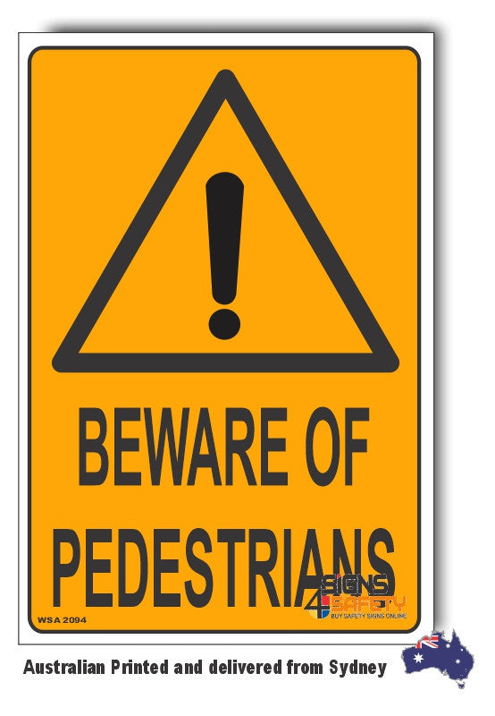Beware Of Pedestrians Warning Sign