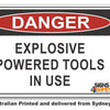 Danger Explosive Powered Tools In Use Sign