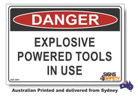 Danger Explosive Powered Tools In Use Sign